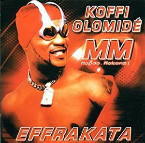 After more than 35 years of career, koffi is one of the most popular congolese and african singers and a much present personality in the congolese media landscape. Koffi Olomide - Effrakata - Amazon.com Music