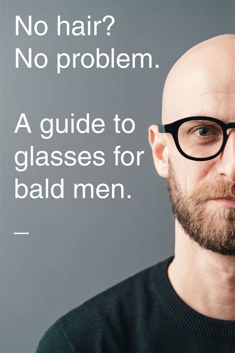 They also pair nicely with a beard when you make the right selection. Glasses for bald men | Bald men, Bald men style, Bald with ...