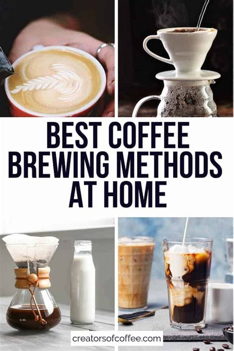 Our picks for the best coffee kickstarters of 2020. 4 Best Coffee Brewing Methods For Great Tasting Coffee At ...