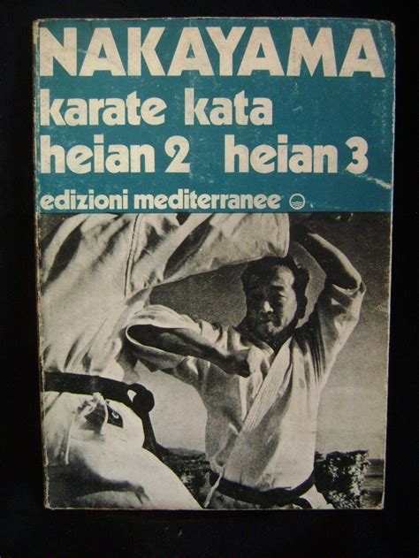 Many okinawan weapons such as the sai, tonfa, and nunchaku may have originated in and around southeast asia. KARATE KATA HEIAN 2 HEIAN 3 Masatoshi Nakayama - Kupindo ...