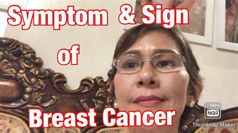 Get information on breast cancer (breast carcinoma) awareness, signs, symptoms, stages, types, treatment, and survival rates. Symptom & Sign Of Breast Cancer - YouTube