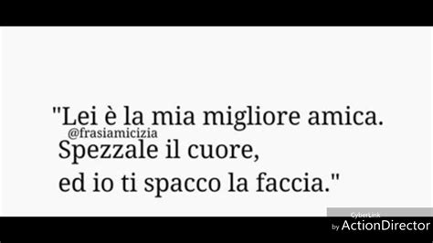 La migliore amica è quella che conosce la canzone del tuo cuore; ~Frasi migliore amica~ - YouTube