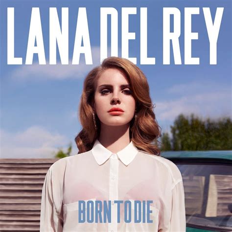 It was released on january 27, 2012, through interscope records and polydor records. Lana Del Rey - Born To Die - Hidden Jams