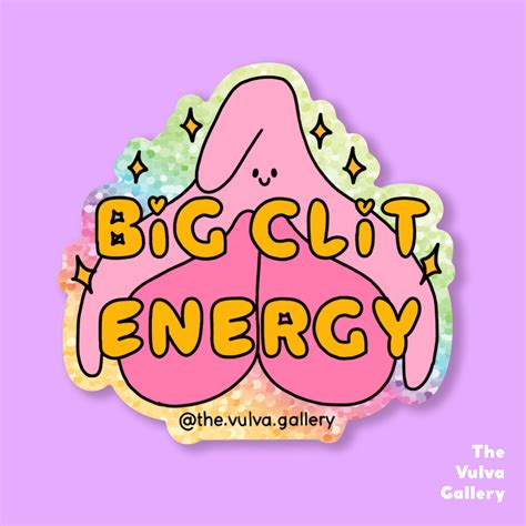 Big Clit Energy – Glitter Sticker — The Vulva Gallery