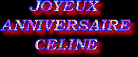 Maybe you would like to learn more about one of these? joyeux anniversaire celine Image, GIF animé