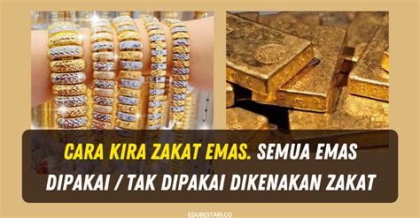 Uang cash + tabungan + investasi (bila ada) + emas (baik berupa logam mulia atau. Cara Kira Zakat Emas. Semua Emas Dipakai / Tak Dipakai ...