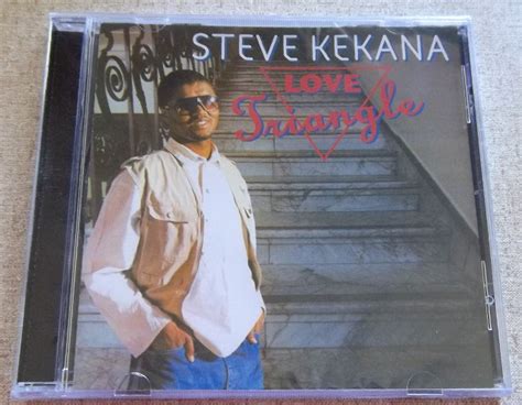 Steve kekana (born 4 august 1958 in zebediela, transvaal) is a south african singer songwriter. STEVE KEKANA Love Triangle SOUTH AFRICA Cat# STEVCD 1008 ...