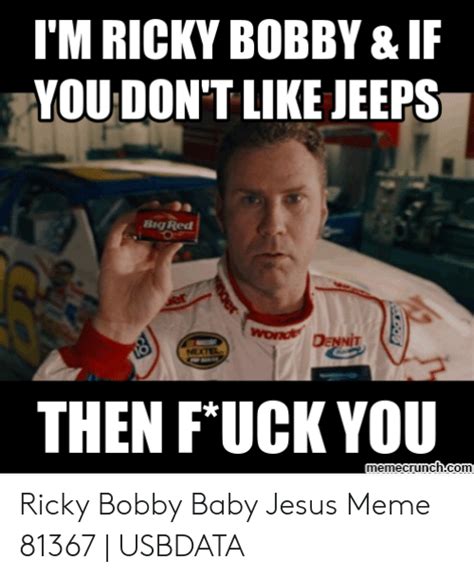 I just want to take time to say thank you for my family. Talladega Nights Sweet Baby Jesus Meme