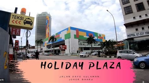 Foro de viajeros de johor bahru. Holiday Plaza - Johor - YouTube