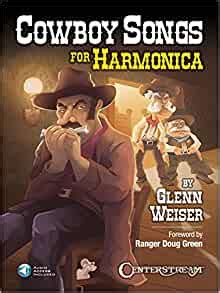 To know more about them, here is a list of the top 20 cowboy and cowgirl songs of all time. Amazon.com: Cowboy Songs for Harmonica (0888680705039): Glenn Weiser: Books