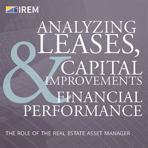 In short, asset managers maximize the performance and value of a company's real real estate returns have a lower risk than other asset classes like stocks and bonds i.e. Analyzing Leases, Capital Improvements & Financial ...