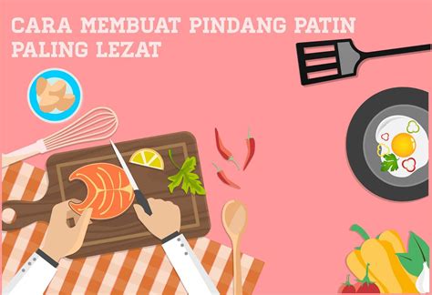 Cara membuat pindang tetel : Cara Membuat Pindang Patin Paling Lezat - Ilhamsadli.com