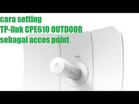 Maybe you would like to learn more about one of these? Cara setting TP-link CPE610 Outdoor sebagai acces point ...
