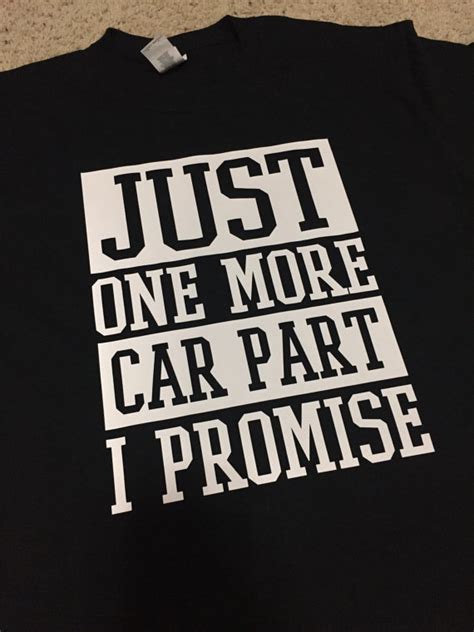 Check spelling or type a new query. Car guy shirt, Just One More Car part tshirt, Tee, Cars ...