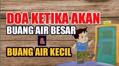 Contextual translation of buang air besar into english. Doa Sebelum Buang Air Besar dan Air Kecil | Doa Buang ...