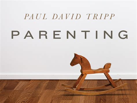In this book, paul david tripp unfolds a more biblical perspective on parenting than merely adhering to a list of rules. Parenting with Paul David Tripp (Streaming Conference ...