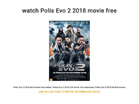 Klik untuk lihat senarai movie terbaru. watch Polis Evo 2 2018 movie free