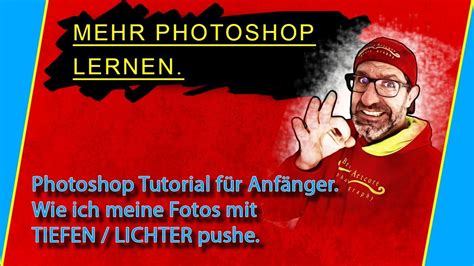 Photoshop Tutorial für Anfänger (deutsch) tiefen / lichter ...