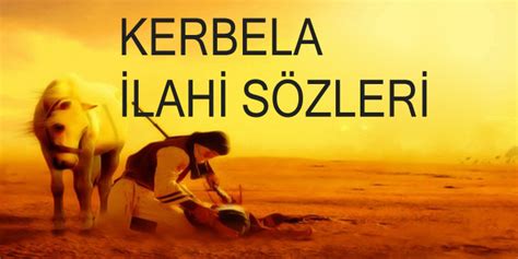 Kerbela (1) ilahi sözleri (ilahisinin sözleri, ilahiler, ilahi sözleri) (sözlü + videolu, dinle). Kerbela ile ilgili ilahi Sözleri - Secdem