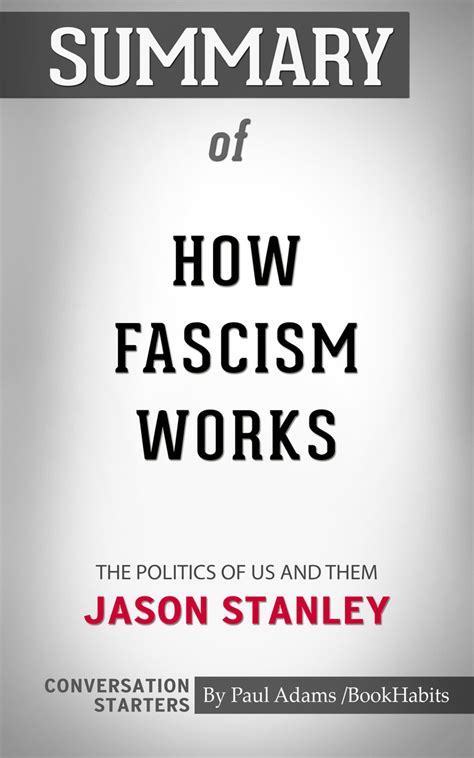 Discover the best fascism books and audiobooks. Read Summary of How Fascism Works: The Politics of Us and ...