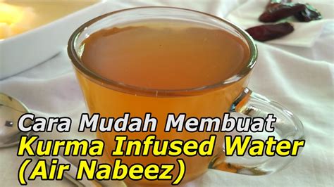 Tahukah anda informasi air nabeez memiliki manfaat bagi kesehatan tubuh? Inilah 7 Khasiat Ajaib Air Rendaman Kurma.. Mudah dan ...