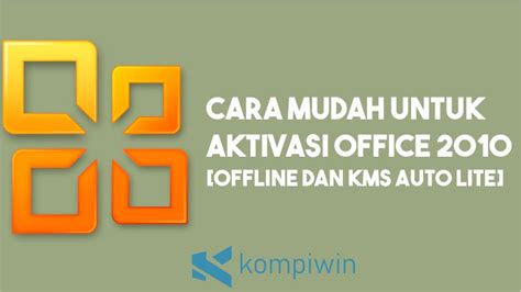 Cara aktivasi ms office 2010 offline permanen. √ 2 Cara Aktivasi Office 2010 CMD dan KMS Auto Lite