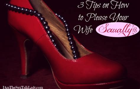 Push her up against the wall. Tips on How to Please Your Wife - Love Hope Adventure