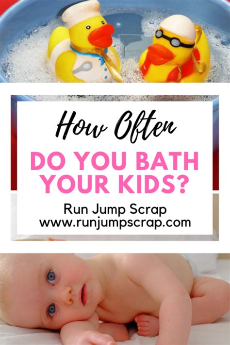 Check spelling or type a new query. How Often Do You Bath Your Kids? - Run Jump Scrap!