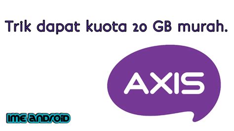 Alfons menambahkan, tidak hanya memilih kuota, pelanggan juga bisa memilih masa aktif, kuota utama, dan kuota pelengkap sesuai yang mereka mau. Cara dapatkan kuota axis 20GB Bronet 24 hanya 80 ribu ...