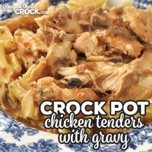 Served with rice to put the extra sauce on, along with a veg (i used peas and carrots). Crock Pot Chicken Tenders with Gravy - Recipes That Crock!