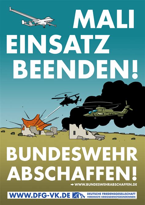 Nach einem putsch in dem westafrikanischen land hatte sich jüngst kanzlerin angela merkel (cdu) gegen einen abzug der bundeswehr ausgesprochen. PAZIFIX | Plakat "Mali-Einsatz beenden" A 3