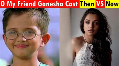 O My Friend Ganesha Cast Then Vs Now | - YouTube