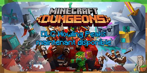 Howling peaks dlc gives minecraft dungeons players loads of new content, and it's available to enjoy now. Le DLC Howling Peaks est maintenant disponible sur ...
