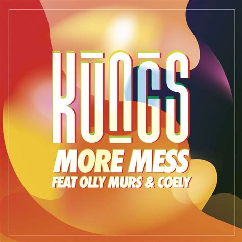 Kungs (aka valentin brunel) is a 21 years old producer from the south of france. Kungs - More Mess Lyrics | Genius Lyrics