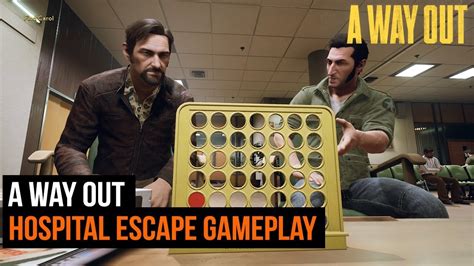 In this latest a way out gameplay, we visit a hospital to meet vincent's new baby, play connect four, and be pursued by armed. A Way Out - Hospital Escape Gameplay - YouTube