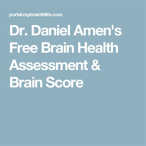 Though such tests can occasionally offer helpful information, most fail to consider an individual's health habits and. Dr. Daniel Amen's Free Brain Health Assessment & Brain ...