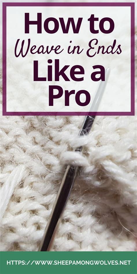 That's a lot of ends! How to Weave in Ends like a Pro - Sheep Among Wolves in ...