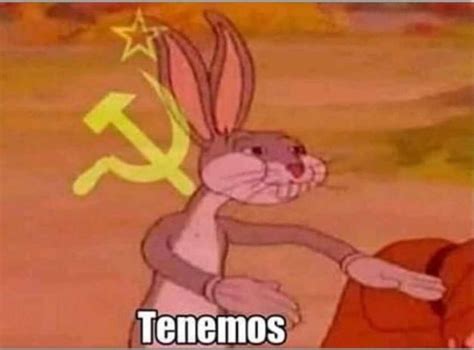 El meme comunista de bugs bunny te hará sentir identificado en más de una ocasión. Meme tenemos Bugs Bunny comunista: los mejores con ...