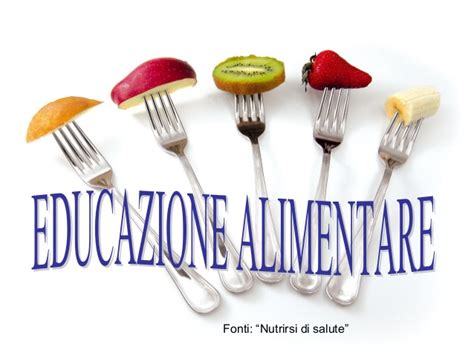 Non dimenticate di visitare la sezione educazione alimentare : Educazione alimentare