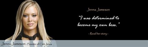 Maybe you would like to learn more about one of these? Jenna Jameson Quotes by Jenna Jameson