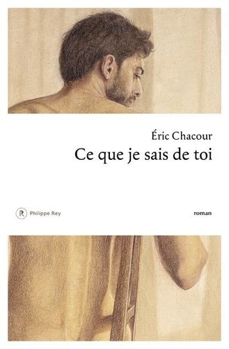 Ce que je sais de toi de Eric Chacour - Grand Format - Livre - Decitre