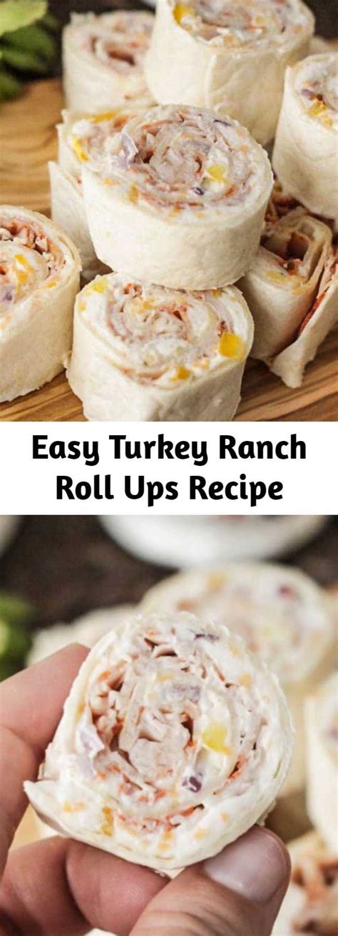 Sesiapa ada contact akak ini, sila tampilkan diri. Easy Turkey Ranch Roll Ups Recipe - Mom Secret Ingrediets