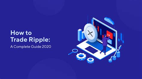 Find out how to trade ripple. How to Trade Ripple: A Complete Guide 2020 | Blog ...