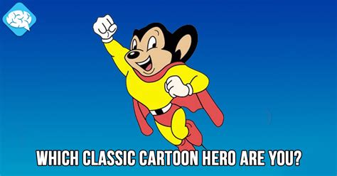Answer the questions of this quiz and get some recommendations you'll want to try. Which Classic Cartoon Hero Are You? | BrainFall