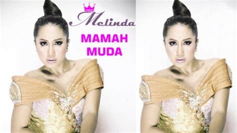 Anda mengetahui judul dan nama penyanyi. Download Lagu dan Lirik Mamah Muda Melinda, Penyanyi Cinta ...