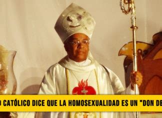 Homeiglesia universallo más leídoun obispo católico arremete contra el camino neocatecumenal. Obispo católico "la homosexualidad es don de Dios" (Video ...