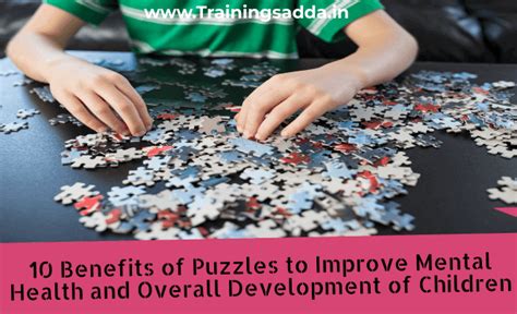 There are numerous ways that puzzles support a child's development 10 Benefits of Puzzles to Improve Mental Health and ...