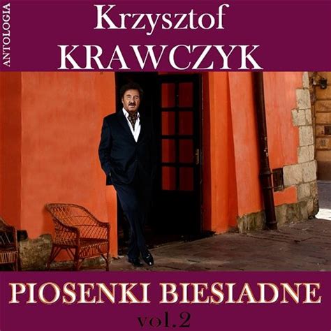 Tańcz mnie po miłości kres. Piosenki Biesiadne vol.2 (Krzysztof Krawczyk Antologia ...