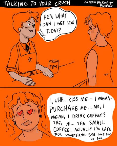 You make me smile and laugh even on my worst days. 16 Comics That Will Make You Say "Nailed It" | Your crush ...