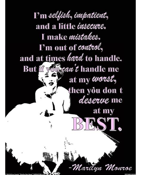 I'm selfish, impatient and a little insecure. Winston Porter 'Marilyn Monroe at My Best Quote' Graphic ...